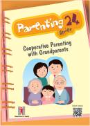 Cover: Parenting Series 24 – Cooperative Parenting with Grandparents