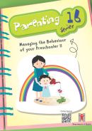 Cover: Parenting Series 16 - Managing the Behaviour of your Preschooler II
