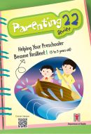 Cover: Parenting Series 22 – Helping Your Preschooler Become Resilient 1 (3 to 5 years old)