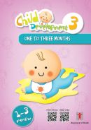 Cover: Child Development 3 – One to Three Months