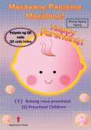 Masayang Pagiging Magulang! (5) Batang nasa preschool Polyeto ng QR code (Happy Parenting! (5) Preschool Children QR Code Index (Tagalog version))